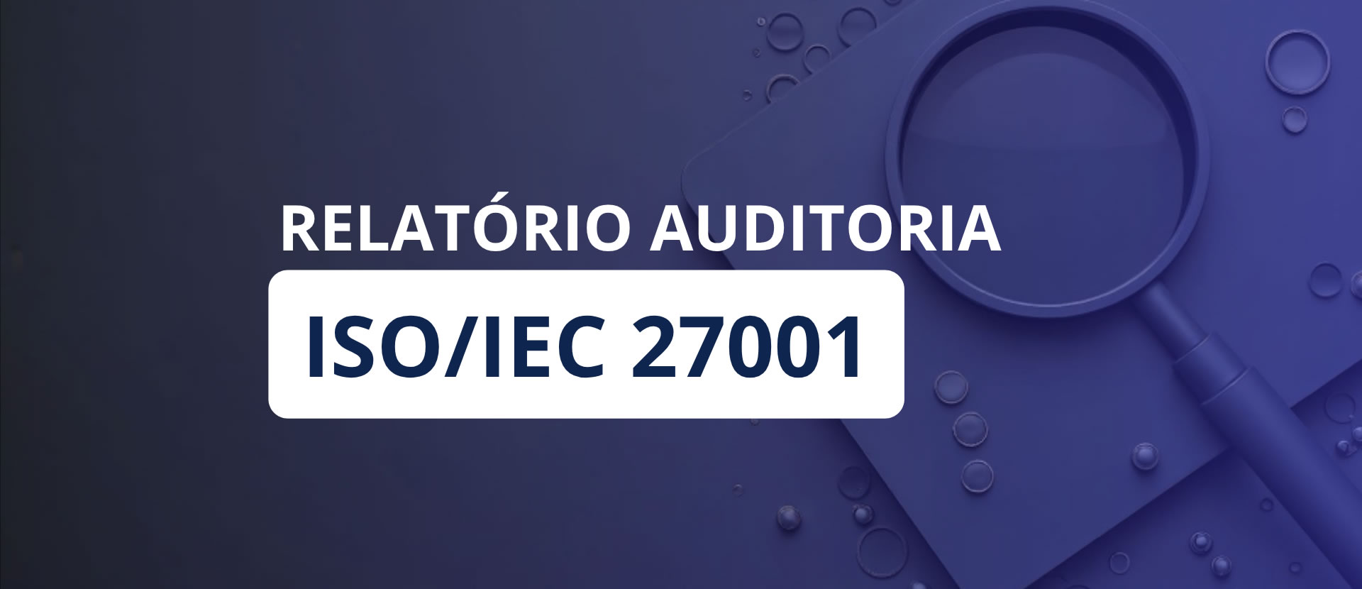 Auditoria Interna do SGSI  Como Planejar, Conduzir e Documentar conforme a ISO/IEC 27001:2022