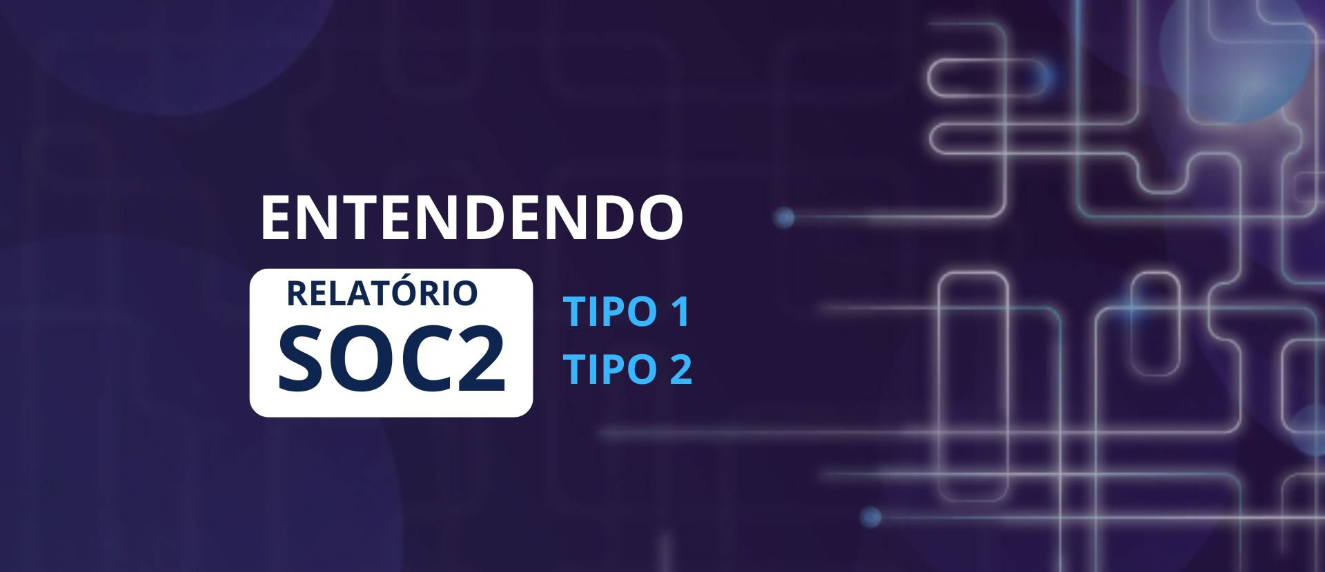 Entendendo o Relatório SOC 2